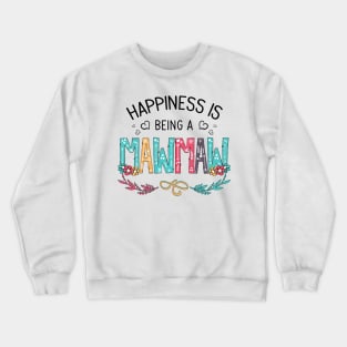 Happiness Is Being A Mawmaw Wildflowers Valentines Mothers Day Crewneck Sweatshirt